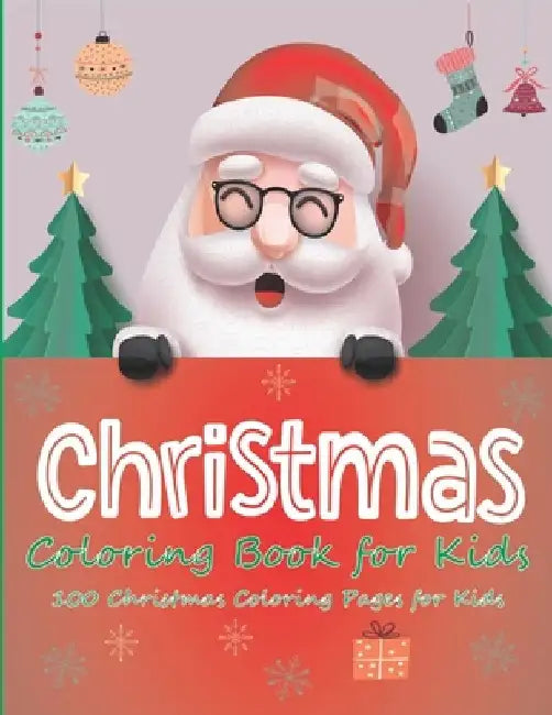 Christmas Coloring Book for Kids: 100 Christmas Coloring Pages for Kids by Fun Education