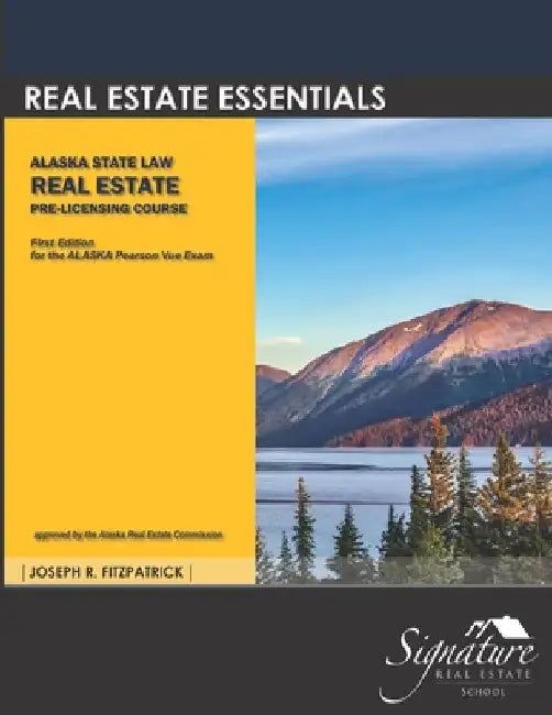 Real Estate Essentials: Alaska State Law by Joseph R. Fitzpatrick
