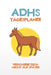 ADHS Tagesplaner - Verschiebe dich nicht auf später: Nichts mehr verschieben und durchstarten indem du dir alles aufschreibst, einfacher Leben mit ADH by Chaos, Adieu