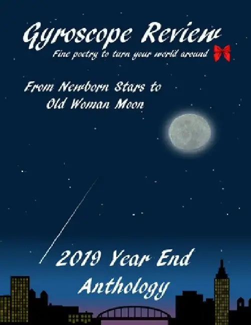 From Newborn Stars to Old Woman Moon: Gyroscope Review 2019 Year-End Anthology by Constance Brewer