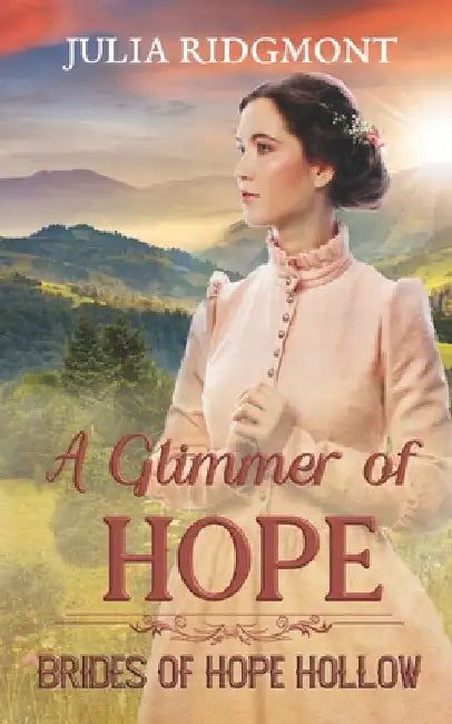 A Glimmer of Hope by Julia Ridgmont