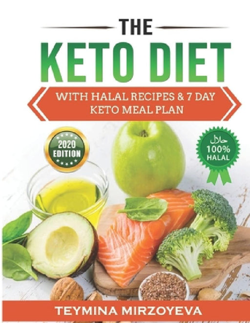 The Keto Diet: with HALAL Recipes & 7-DAY KETO Meal Plan by Mame Alan Suleimanov