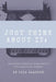 Just Think About It: Selected Articles from Phil's Philosophical Fodder by Phil Gladden