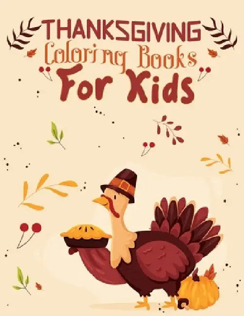 thanksgiving coloring books for kids: 50 Happy Thanksgiving coloring pages for kids 8.5x11 Inches by Second Language Journal