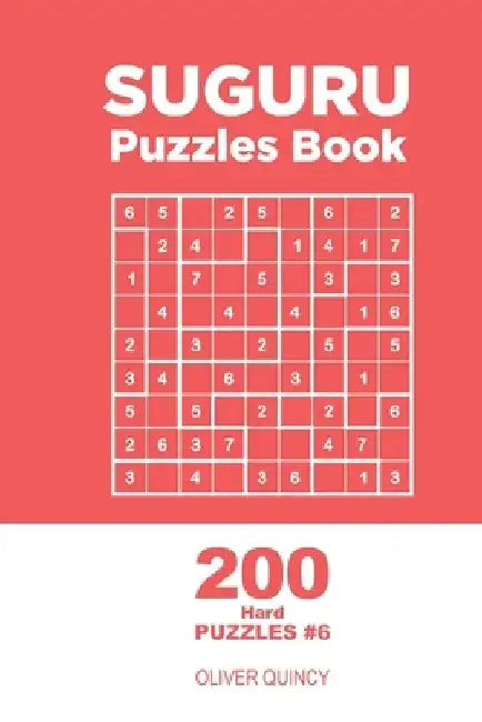 Suguru - 200 Hard Puzzles 9x9 (Volume 6) by Oliver Quincy
