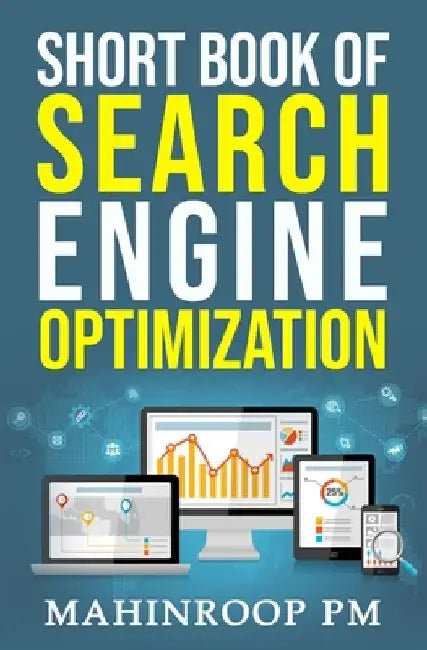 Short Book of Search Engine Optimization by Mahinroop Pm