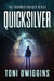 Quicksilver by Toni Dwiggins