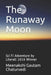 The Runaway Moon: Sci Fi Adventure by Literati 2019 Winner by Chaturvedi, Meenakshi Gautam