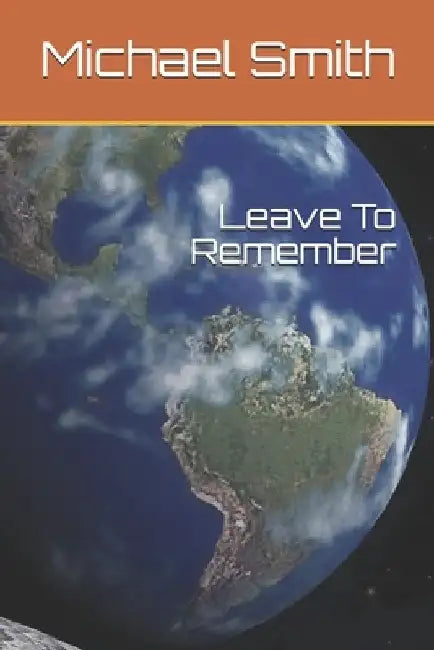 Leave To Remember by Michael Smith
