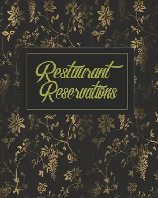 Restaurant Reservations: Restaurant Reservation Book With Space For Names And Contact Information by Nooga Publish