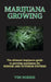 Marijuana Growing: The Ultimate Beginners Guide to growing marijuana for INDOOR AND OUTDOOR SYSTEMS by Tim Norris