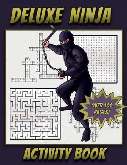 Deluxe Ninja Activity Book: Ninja themed Activity book for kids Ages 5 and Up with Mazes, Crossword Puzzles, Word Searches, How To Draw pages and more by Activiat Press