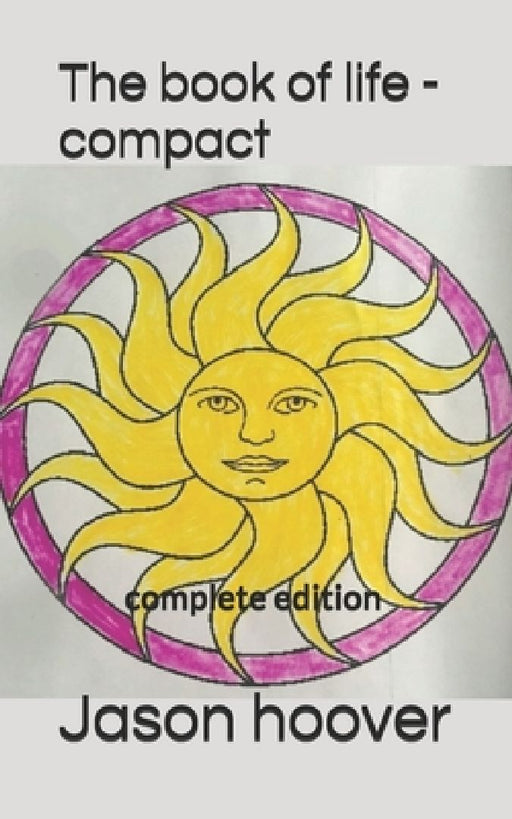 The book of life - compact: complete edition by Jason Hoover