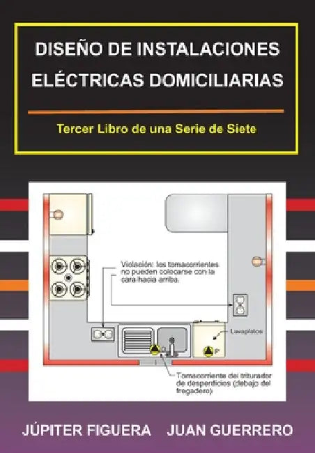 Diseño de Instalaciones Eléctricas Domiciliarias by Guerrero, Juan