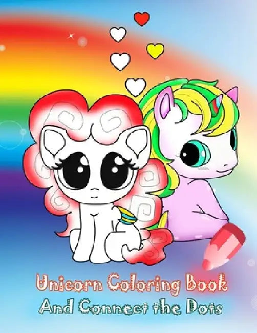 Unicorn Coloring Book And Connect The Dots: Activity Book For Kids Ages 4-8 Relaxing Coloring Book For Girls, Dot To Dot, Cute Books Children Crafts, by Kessanee Notebooks