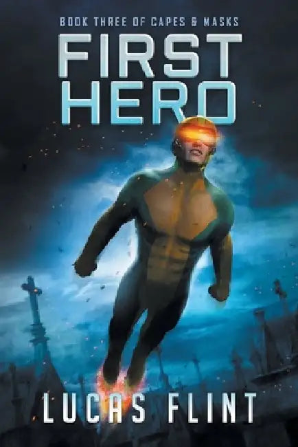 First Hero by Lucas Flint