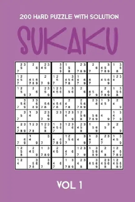 200 Hard Puzzle With Solution Sukaku Vol 1: Challenging Sudoku variation, puzzle booklet, 2 puzzles per page by Tewebook Sukaku Puzzle