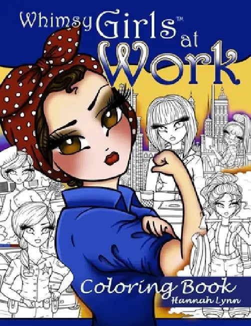 Whimsy Girls at Work Coloring Book by Hannah Lynn
