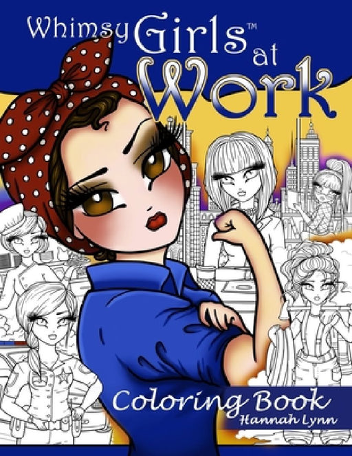 Whimsy Girls at Work Coloring Book by Hannah Lynn