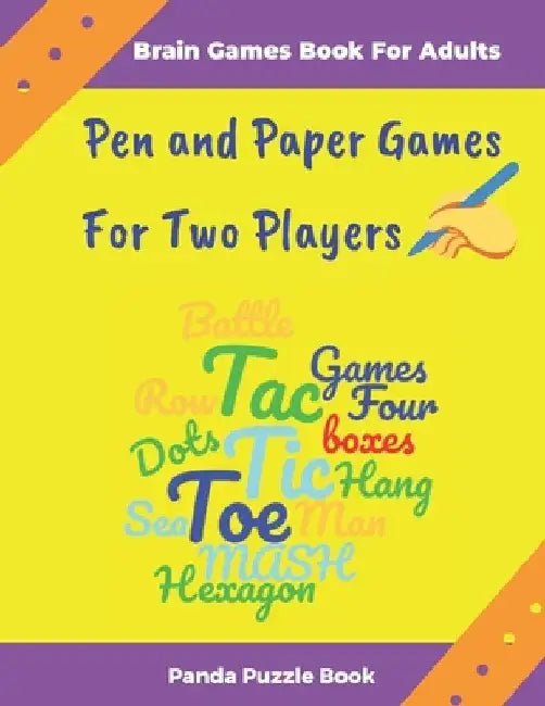 Brain Games Book For Adults - Pen and Paper Games For Two Players: The Popular Games For Two Player Featuring Tic Tac Toe,3D Tic Tac Toe, Hexagon Game by Panda Puzzle Book