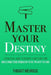 Master Your Destiny: A Practical Guide To by Meurisse, Thibaut
