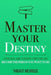 Master Your Destiny: A Practical Guide To by Meurisse, Thibaut