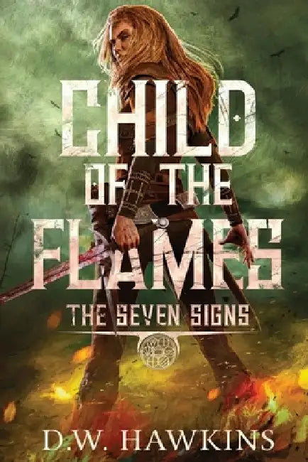 Child of the Flames by D. W. Hawkins