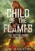 Child of the Flames by D. W. Hawkins