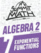 Summit Math Algebra 2 Book 7: Exponential Functions by Alex Joujan