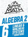 Summit Math Algebra 2 Book 6: Linear and Nonlinear Systems of Equations by Alex Joujan