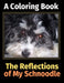 The Reflections of My Schnoodle: A Coloring Book by Brightview Activity Books