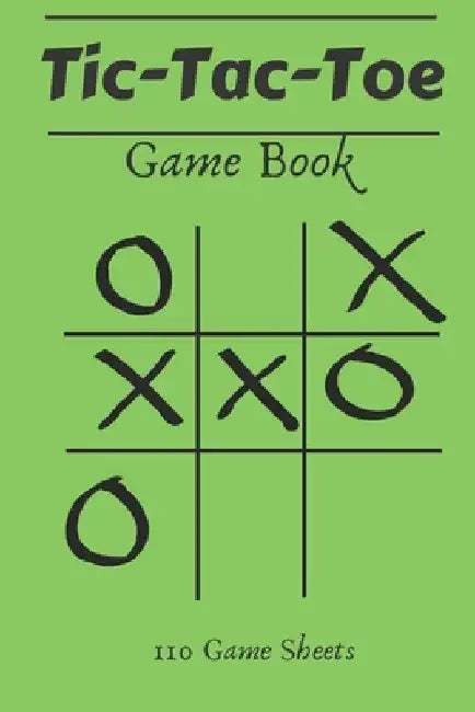 Tic-Tac-Toe Game Book: 110 Game Sheets by Pleiadian Press
