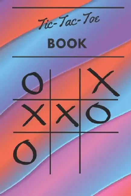 Tic Tac Toe Book: 110 Game Sheets by Pleiadian Press