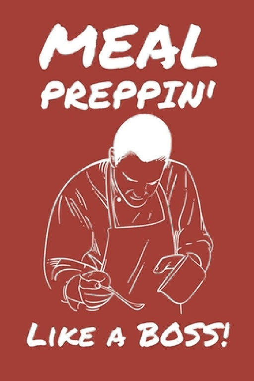Meal Preppin' Like a BOSS! by World Warriors