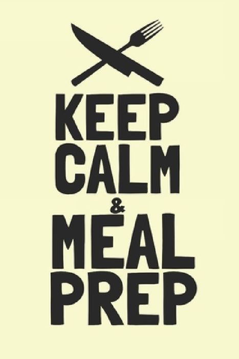 Keep CALM & Meal Prep by World Warriors