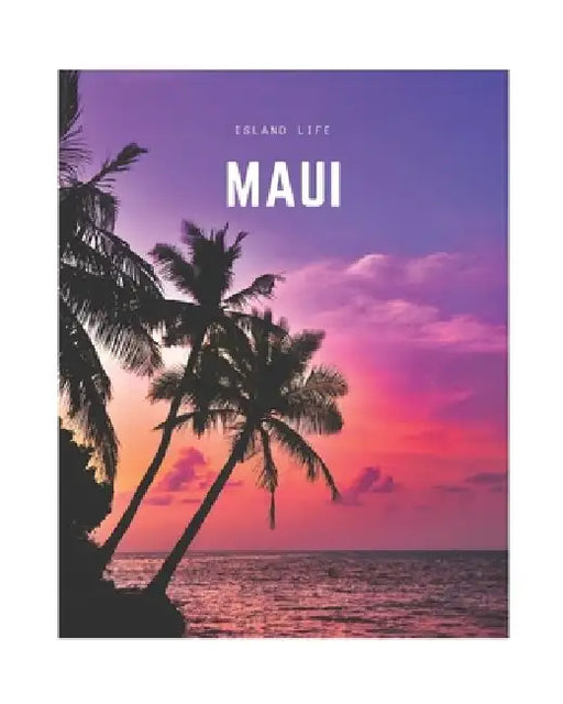 Maui: A Decorative Book - Perfect for Coffee Tables, Bookshelves, Interior Design & Home Staging by Decora Book Co