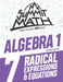 Summit Math Algebra 1 Book 7: Radical Expressions and Equations by Alex Joujan
