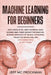 Machine Learning For beginners: Easy guide of ML, deep learning, data analytics and cyber security in practice.Modern approach of Neural Networks, Pre by Jeff MC Frockman