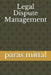Legal Dispute Management by Paras Mittal