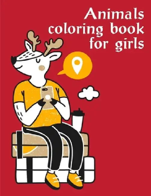 Animals coloring book for girls: A Funny Coloring Pages, Christmas Book for Animal Lovers for Kids by J. K. Mimo
