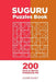 Suguru - 200 Hard to Master Puzzles 9x9 (Volume 9) by Oliver Quincy