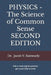 PHYSICS - The Science of Common Sense SECOND EDITION by Jacob V. Kainnady