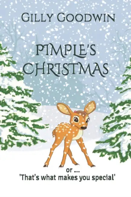 Pimple's Christmas: or ... 'That's what makes you special' by Gilly Goodwin