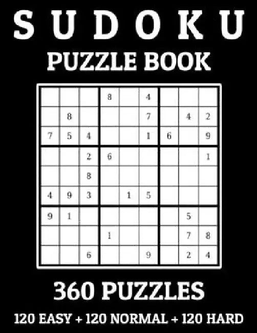 Sudoku Puzzle Book 360 Puzzles: (120 Easy + 120 Normal + 120 Hard) Large Print Book for Teens and Adults by Marketspace Co