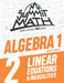 Summit Math Algebra 1 Book 2: Linear Equations and Inequalities by Alex Joujan
