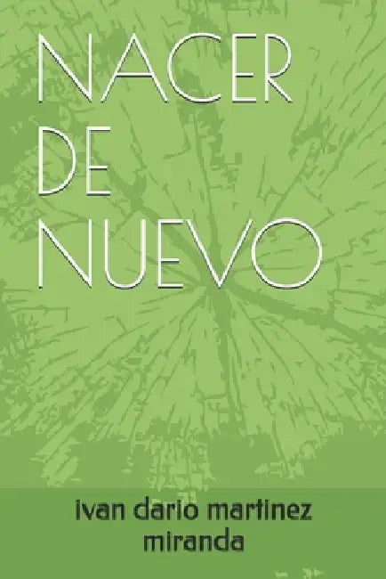 nacer de nuevo by Martinez, Ivan