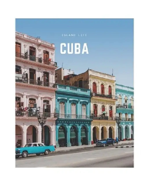 Cuba: A Decorative Book - Perfect for Coffee Tables, Bookshelves, Interior Design & Home Staging by Decora Book Co