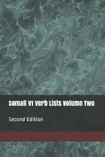 Somali V1 Verb Lists Volume Two: Second Edition by S. Bashir
