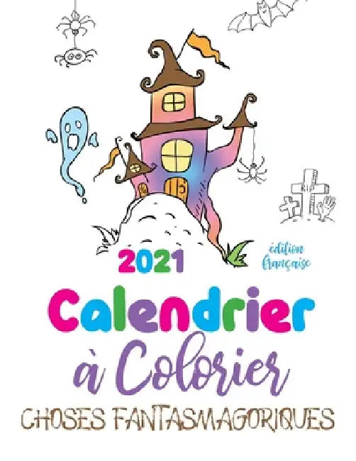 2021 Calendrier à colorier choses fantasmagoriques (édition française) by Gumdrop Press