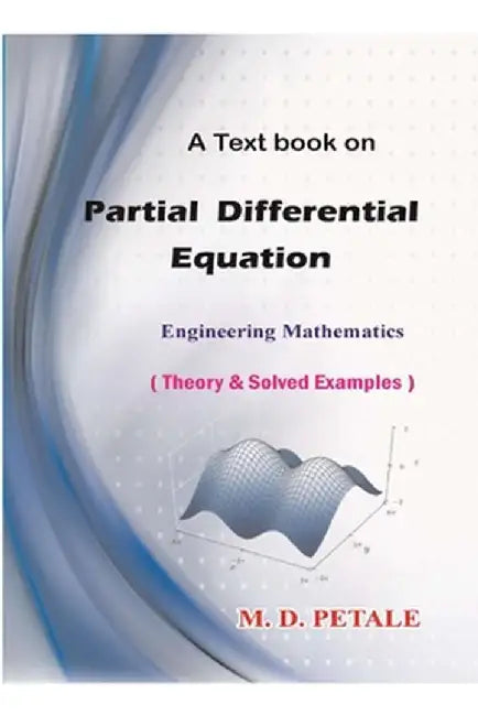 Partial Differential Equation by M. D. Petale